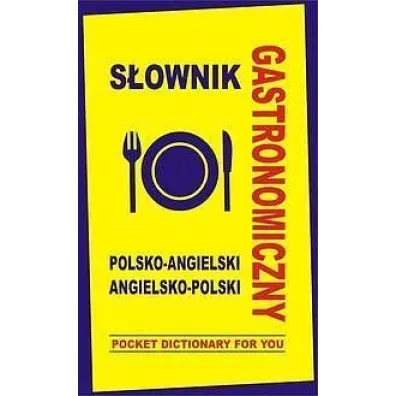 S�ownik gastronomiczny polsko-angielski angielsko-polski. Oprawa twarda - Jacek Gordon