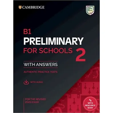 B1 Preliminary for Schools 2. Student`s Book with Answers with Audio with Resource Bank