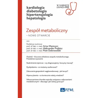 Zesp� metaboliczny &ndash; nowe otwarcie. W gabinecie lekarza POZ - Aleksander Prejbisz, Artur Mamcarz, Piotr Dobrowolski