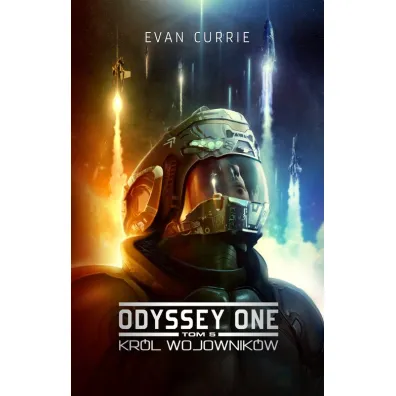 Kr�l wojownik�w. Odyssey One. Tom 5 - Evan Currie