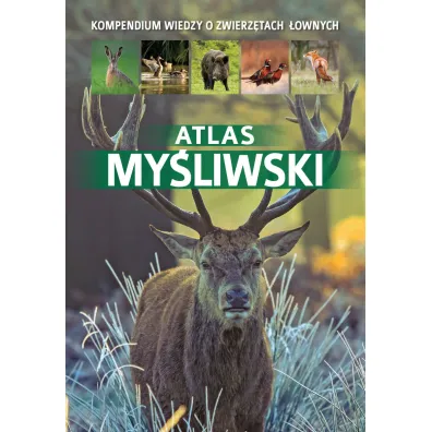 Atlas my�liwski - Piotr Gawin, Dorota Durbas-Nowak