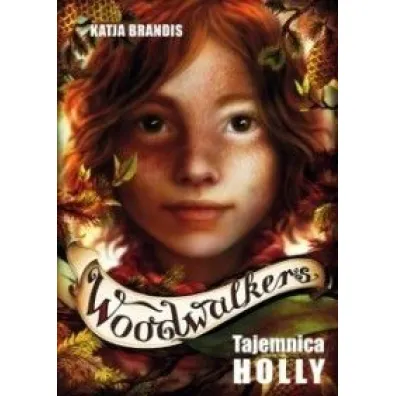 Tajemnica Holly. Woodwalkers. Tom 3 - Katja Brandis