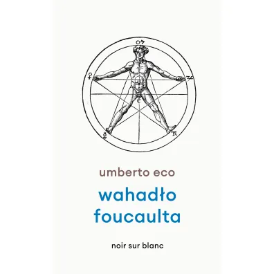 Wahad�o Foucaulta - Umberto Eco