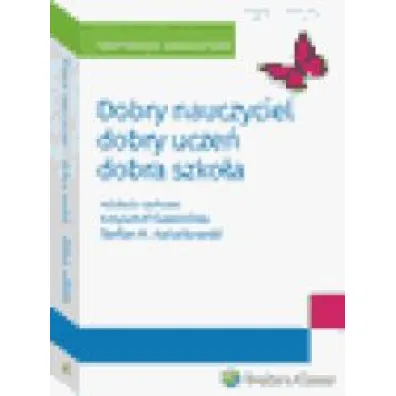 Dobry nauczyciel - dobry ucze� - dobra szko�a