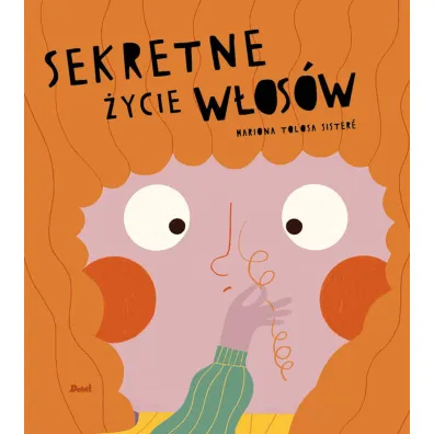 Sekretne �ycie w�os�w - Mariona Tolosa Sistere