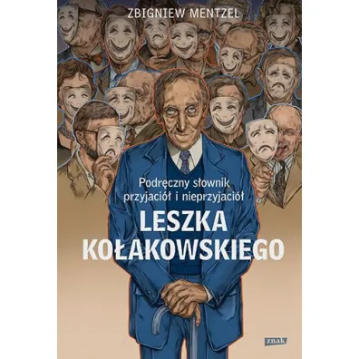 Podr�czny s�ownik przyjaci� i nieprzyjaci� Leszka Ko�akowskiego