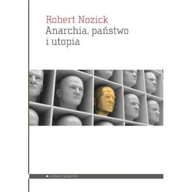 Anarchia, pa�stwo i utopia - Robert Nozick