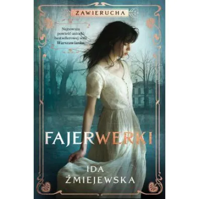 Fajerwerki. Zawierucha. Tom 5 - Ida �miejewska