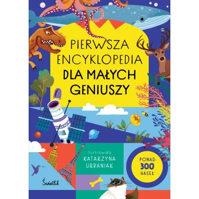 Pierwsza encyklopedia dla ma�ych geniuszy