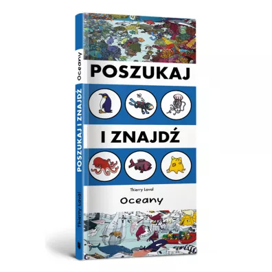 Poszukaj i znajd�. Oceany - Thierry Laval