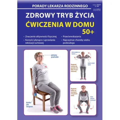 Zdrowy tryb �ycia. �wiczenia w domu 50+. Porady lekarza rodzinnego - Emilia Chojnowska-Depczy�ska