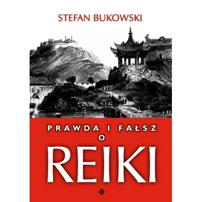 Reiki prawda i fa�sz - Stefan Bukowski