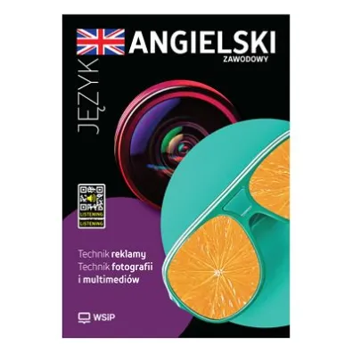 J�zyk angielski zawodowy dla technika reklamy i technika fotografii i multimedi�w