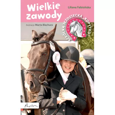Szk�ka je�dziecka "Kopytko". Wielkie zawody - Liliana Fabisi�ska
