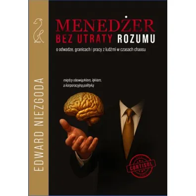 Mened�er bez utraty rozumu - Edward  Niezgoda