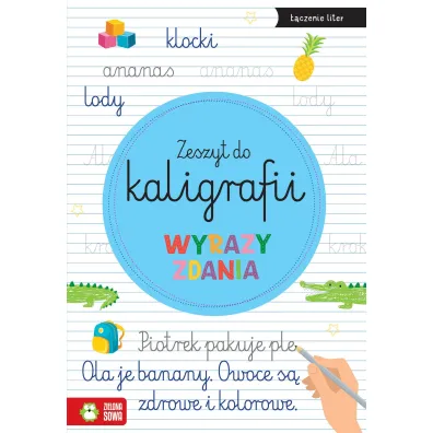 Wyrazy, zdania. Zeszyt do kaligrafii