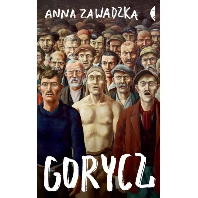 Gorycz - Anna Zawadzka