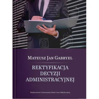 Rektyfikacja decyzji administracyjnej - Karol  Kagan