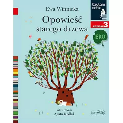 Czytam sobie Eko. Opowie starego drzewa. Poziom 3