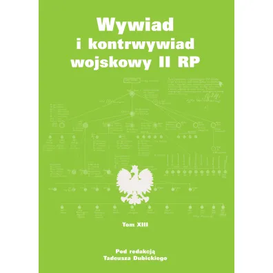 Wywiad i kontrwywiad II RP. Tom 13 - Tadeusz Dubicki