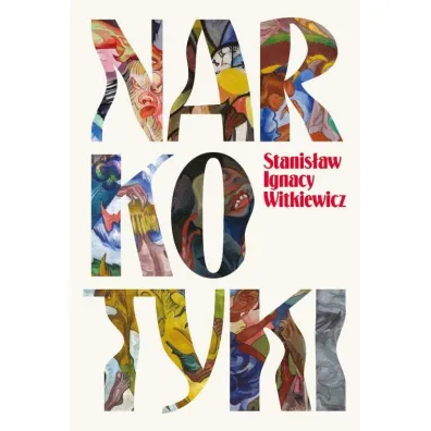 Narkotyki - Stanis�aw Ignacy Witkiewicz