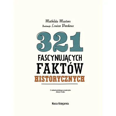 321 fascynuj�cych fakt�w historycznych