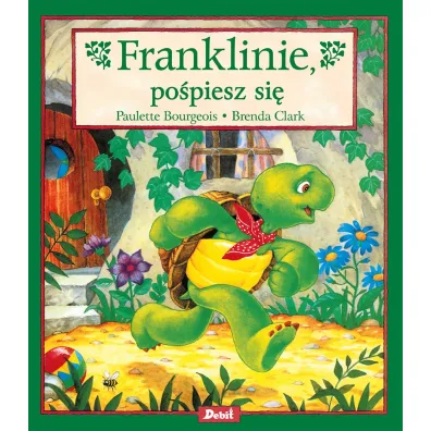 Franklin. Franklinie, po�piesz si� - Paulette Bourgeois