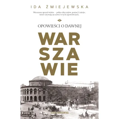 Opowie�ci o dawnej Warszawie - Ida �miejewska