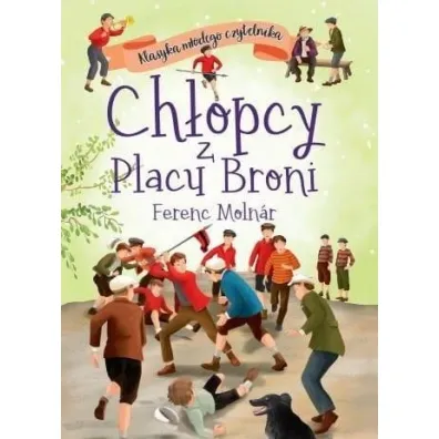 Ch�opcy z Placu Broni - Ferenc Molnar