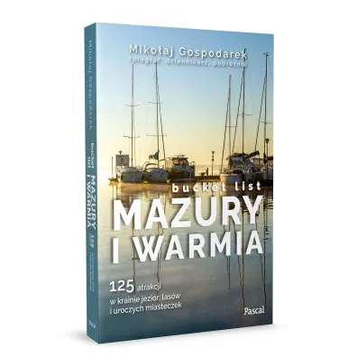 Mazury i Warmia. Bucket list
