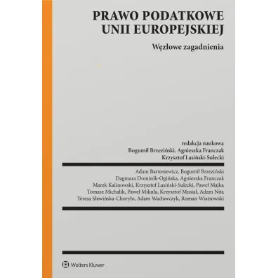 Prawo podatkowe Unii Europejskiej. W�z�owe zagadnienia