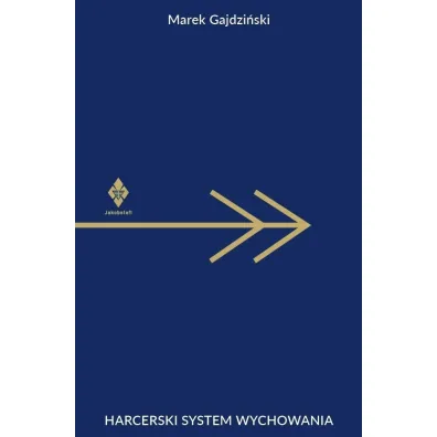 Harcerski system wychowania - Marek Gajdzi�ski