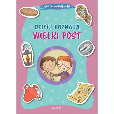 Nasza wsp�lnota. Dzieci poznaj� Wielki Post - Giusy Capizzi, Barbara Baffetti