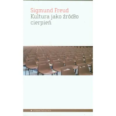 Kultura jako �r�d�o cierpie� - Zygmunt Freud