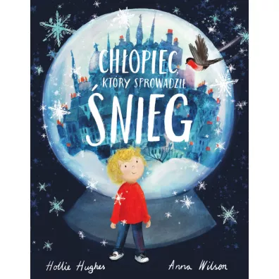 Chopiec, ktry sprowadzi nieg - Hollie  Hughes