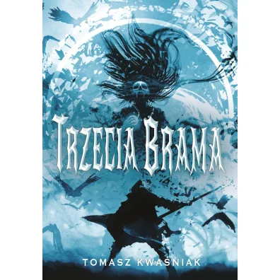 Trzecia Brama - Tomasz  Kwa�niak