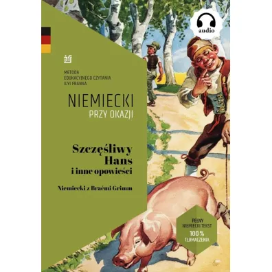 Niemiecki przy okaji. Szcz�liwy Hans i inne opow. - Wilhelm Grimm