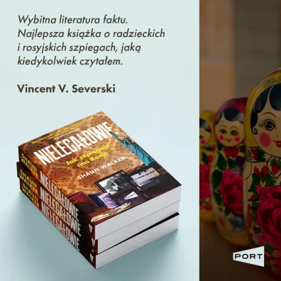 Nielega�owie. Jak szpieguje nas Rosja?