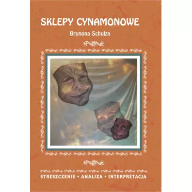 Sklepy cynamonowe Brunona Schulza - Zofia Mas�owska