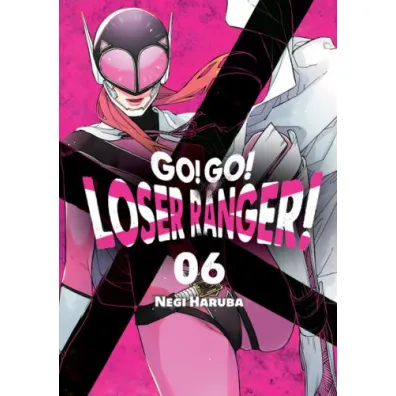 Go! Go! Loser Ranger! Tom 6 - Negi Haruba