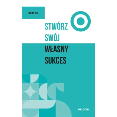 Stw�rz sw�j w�asny sukces - Jordan  Rice