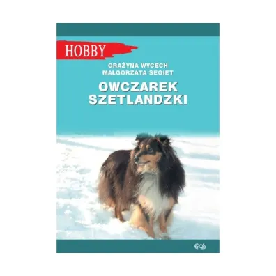 Owczarek szetlandzki - Gra�yna Wycech, Ma�gorzata Segiet
