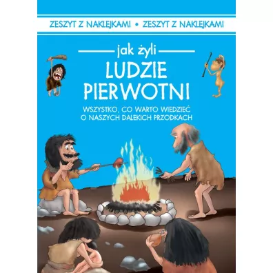 Jak �yli ludzie pierwotni - Iwona Czarkowska