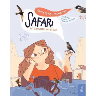 Safari w wielkim mie�cie - Agnieszka Stelmaszyk