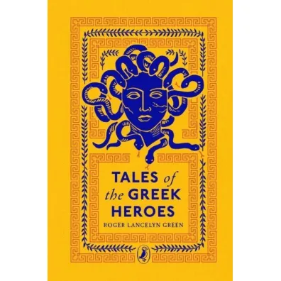 Tales of the Greek heroes wer. angielska - Roger Lancelyn-Green