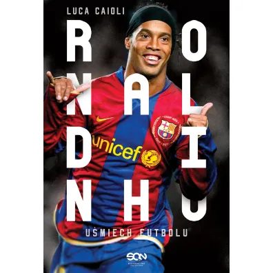 Ronaldinho. U�miech futbolu - Luca Caioli