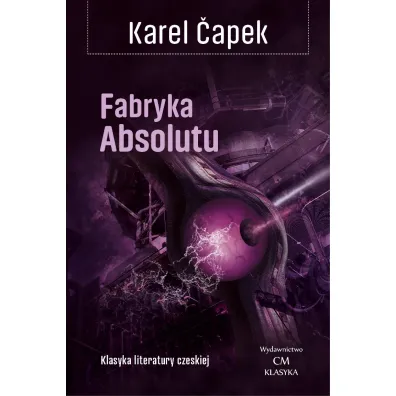 Fabryka Absolutu (wyd. 2024) - Karel �apek