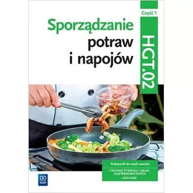Sporzdzanie potraw i napojw. Kwalifikacja HGT.02. Cz 1. Podrcznik do zawodu kucharz, technik ywienia i usug gastronomicznych - Marzanna Zienkiewicz