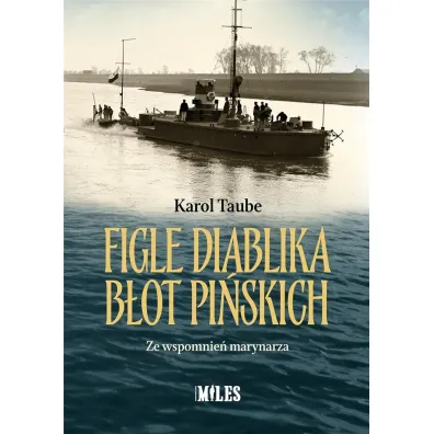 Figle diablika b�ot pi�skich. Ze wspomnie� marynarza - Karol  Taube