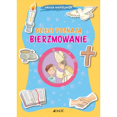 Dzieci poznaj� bierzmowanie